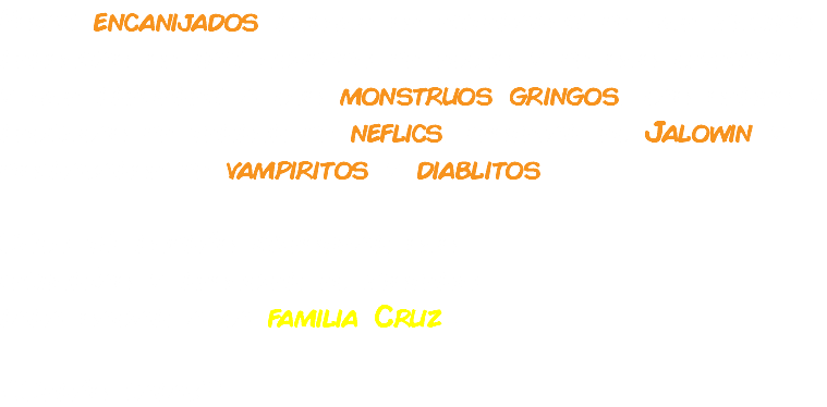 Estan encanijados porque se enteraron de que muchas personas se han olvidado de ellos y de sus leyendas. y que prefieren a los monstruos gringos, las series y peliculas de terror de neflics, festejar el Jalowin y disfrazarse de vampiritos y diablitos. Sólo tú podrás investigar sus fechorías y resolver el misterio para salvar a la familia Cruz.. ¿Serás capaz?