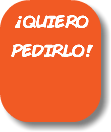 ¡QUIERO PEDIRLO! 